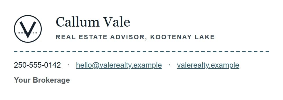 Concept: the Vale Realty email signature for Callum Vale, Real Estate Advisor, Kootenay Lake, with the mark, the dashed waterline and a Your Brokerage line